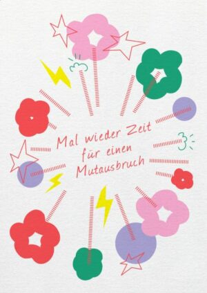 say it - Postkarte Mutausbruch